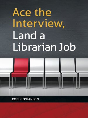 cover image of Ace the Interview, Land a Librarian Job